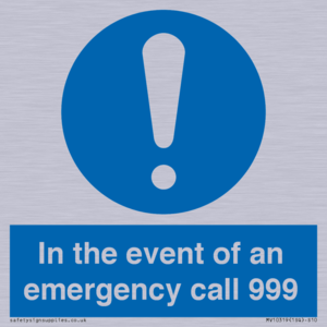 In the event of an emergency call 999